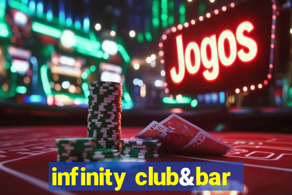 infinity club&bar